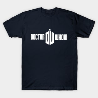 Dr. Whom T-Shirt